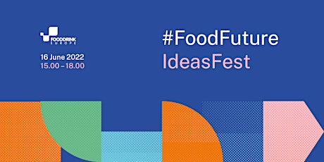 #FoodFuture Ideas Fest