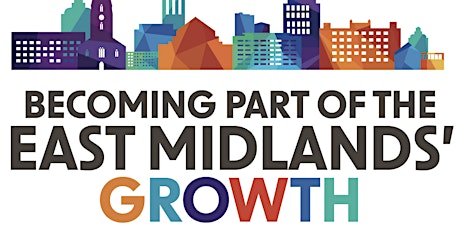 Insider: Becoming Part of the East Midlands' Growth Breakfast 2022 tickets