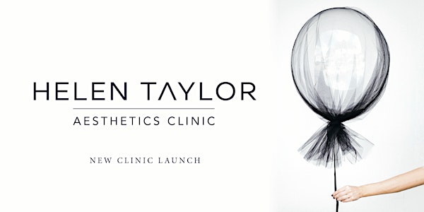 Opening Launch of Helen Taylor Aesthetics