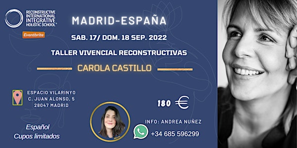 MADRID - ESPAÑA  TALLER VIVENCIAL "RECONSTRUCTIVAS" CON CAROLA CASTILLO