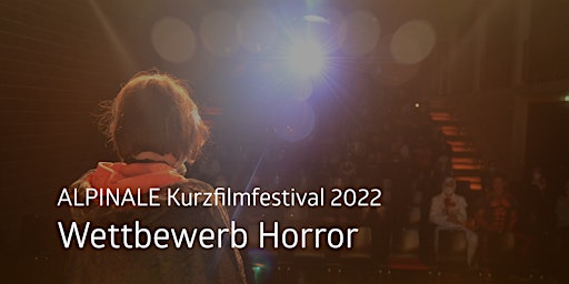 Hauptbild für Horror | ALPINALE Kurzfilmfestival