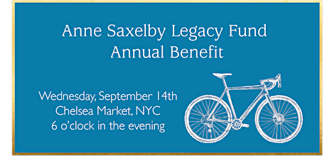 Anne Saxelby Legacy Fund Annual Benefit tickets
