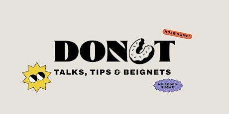 Donut - talks, tips & beignets