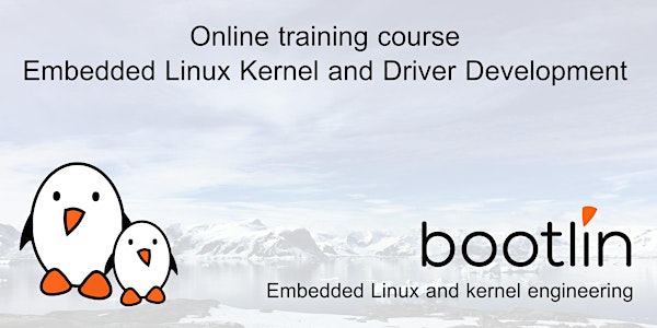 Bootlin Embedded Linux Kernel and Driver Development Training Seminar