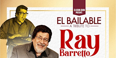 El Bailable with a Tribute to Ray Barretto tickets