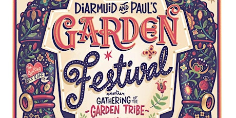 Diarmuid and Paul’s Garden Festival tickets