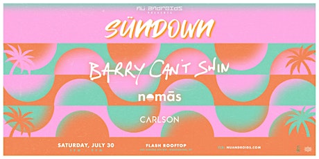 Nü Androids Presents SünDown: Barry Can't Swim (21+)