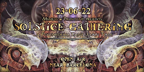 Imagen principal de Solstice Gathering 2022 - A Psychedelic Sant Joan