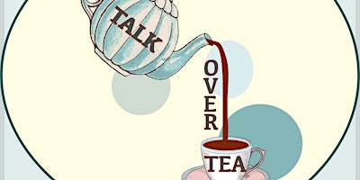 Talk Over Tea
