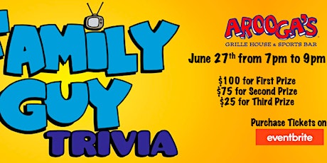 Family Guy Themed Trivia Night at Arooga's Sports Bar + Grille in Shelton! tickets