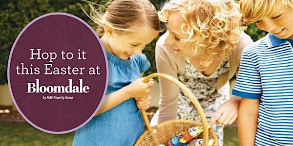 Hop to it this Easter at Bloomdale