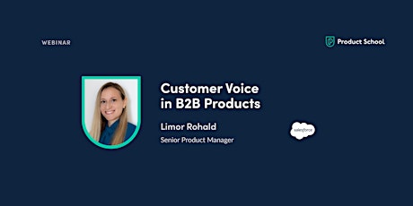 Webinar: Customer Voice in B2B Products by Salesforce Senior PM entradas