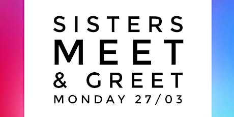 Sisters Meet & Greet  primary image