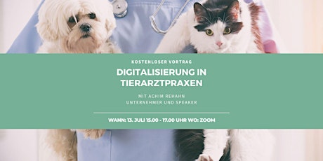 Digitalisierung in Tierarztpraxen |  13.07.2022 | Per Zoom Tickets