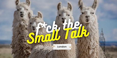 F*ck the Small Talk #3: London primary image