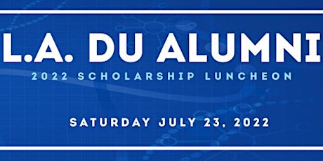 Dillard University-Los Angeles Alumni Chapter 2022 Scholarship Luncheon tickets