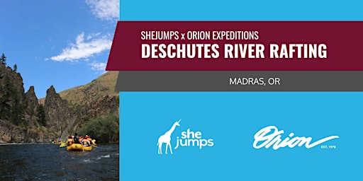 SheJumps x Orion | Deschutes River Rafting