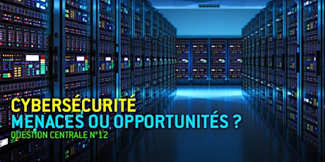 Cybersécurité : menaces ou opportunités ?