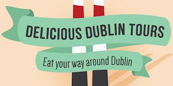 Irish Food & Drink Tour by Delicious Dublin Tours 