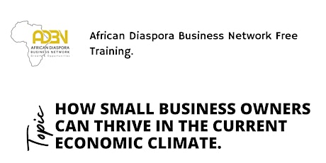 How small business owners can thrive in the current economic climate. tickets