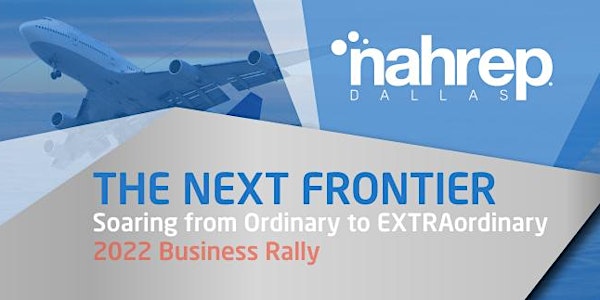 NAHREP Dallas- The Next Frontier: Soaring From Ordinary to EXTRAordinary