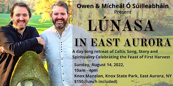 LÚNASA IN EAST AURORA - Celebrate The Celtic Tradition of Transformation