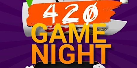 420 GAME NIGHT