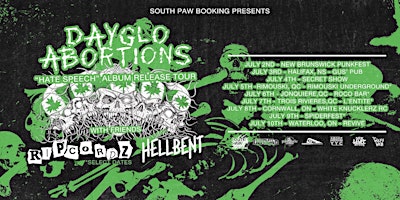 Dayglo Abortions "Hate Speech Tour" W/ Ripcordz and Hellbent