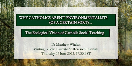 Why Catholics Aren’t Environmentalists (of a Certain Sort) primary image