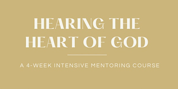 Hearing the Heart of God: A Journey of Intimacy & Friendship