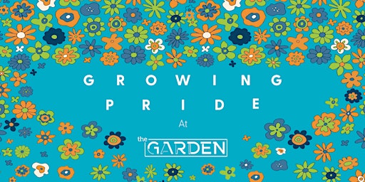2nd Annual Growing Pride at The Garden