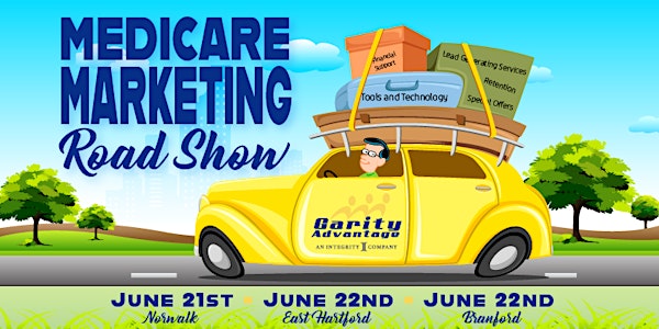 Medicare Marketing Road Show Branford!