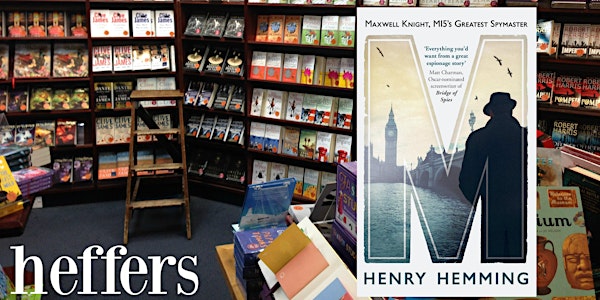 'M': Maxwell Knight - MI5’s Greatest Spymaster