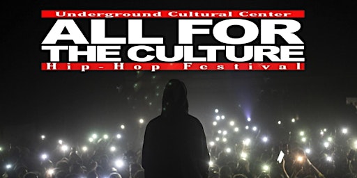 "All For The Culture Hip Hop Festival'