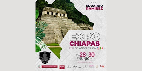 EXPO CHIAPAS EN LOS ANGELES entradas
