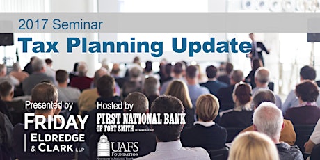 2017 Tax Planning Update Seminar - Fort Smith primary image