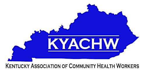 7th Annual KY Association of Community Health Workers 2022 Conference