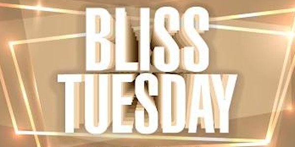 Bliss Tuesdays - The Best Tuesday Night Party in Los Angeles