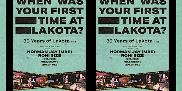 Lakota's 30th Birthday: Norman Jay, Roni Size, Deli G