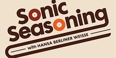 Sonic Seasoning: Tunes and Tart Beer Pairing Dinner w/ Dominion City 
