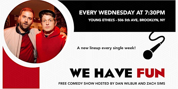 We Have Fun: A Weekly Stand-Up Show