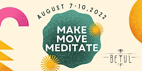 Make. Move. Meditate.