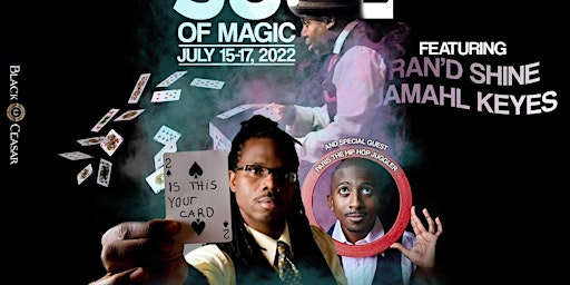The Heart of Soul Magic Show July 15th-17th