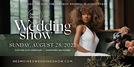 Des Moines Wedding Show — Summer Edition 2022