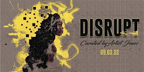 DISRUPT Art Exhibition tickets