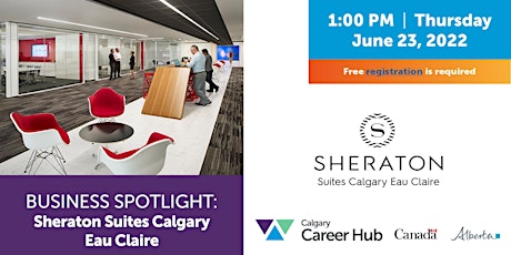 Business Spotlight – Sheraton Suites Calgary Eau Claire
