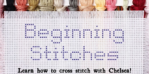 Beginning Stitches: Adult Cross Stitch Course