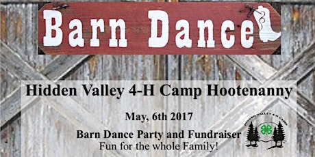 Hidden Valley 4-H Camp Hootenanny/Barn Dance Party Fundraiser primary image