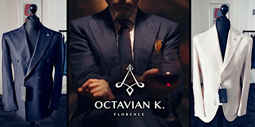 Fine Italian tailoring & wine - an evening with OCTAVIAN K.