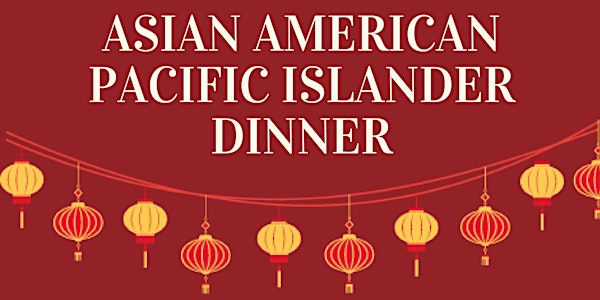Asian American Pacific Islander Dinner (Students Registration)